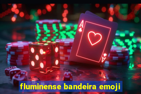 fluminense bandeira emoji